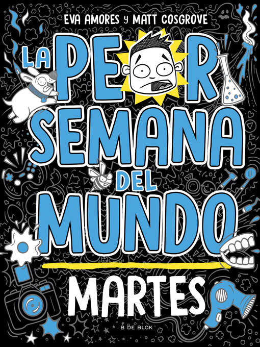 Title details for La peor semana del mundo 2--Martes by Matt Cosgrove - Available